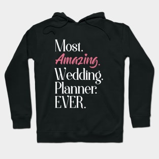 Most Amazing Wedding Planner Ever Wife T Shirts Hoodie